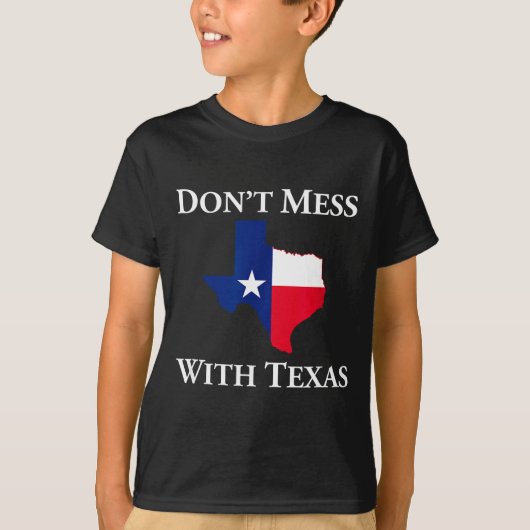 Don't Mess With Texas State Pride Shirt  Tシャツ (正面)