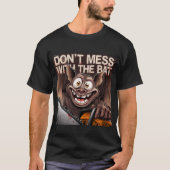Dont Mess with the bat Tシャツ (正面)