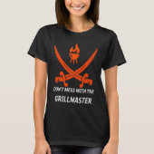 Don't Mess With The Grillmaster Grilling Tシャツ (正面)