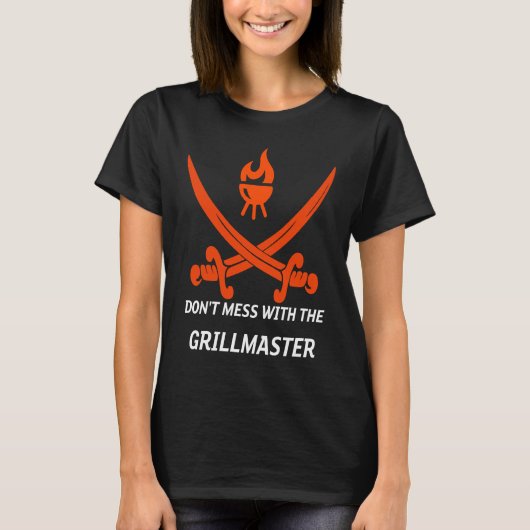 Don't Mess With The Grillmaster Grilling Tシャツ (正面)