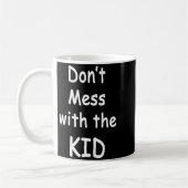 Don't Mess With The Kid  コーヒーマグカップ (左)