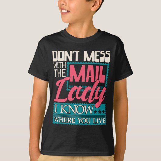 Don't Mess With The Mail Lady - Mailwoman Mail Car Tシャツ (正面)