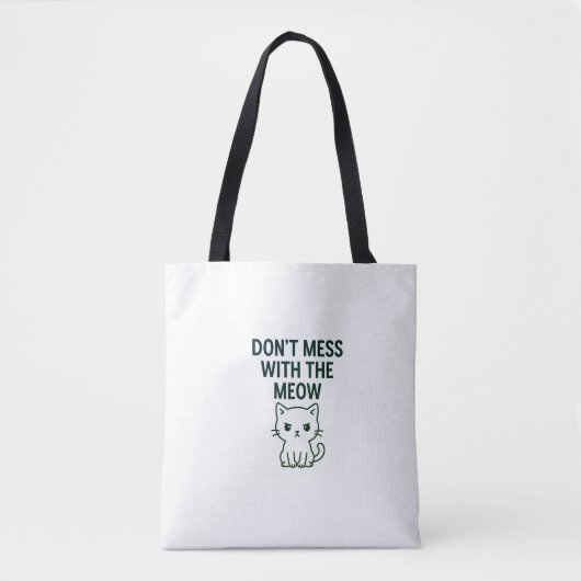 Don't Mess With the Meow Bags トートバッグ (正面)