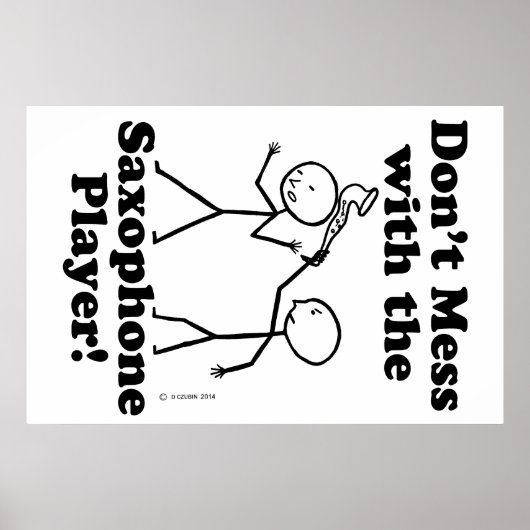 Don't Mess With The Saxophone Player ポスター (正面)