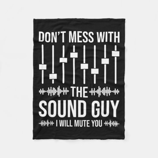 Don't Mess With The Sound Guy, Funny Sound Enginee フリースブランケット (正面)