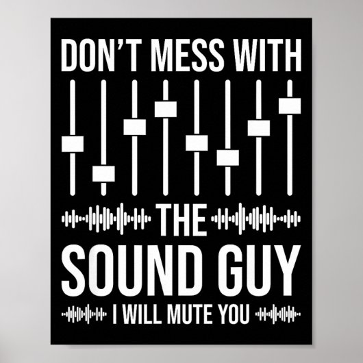 Don't Mess With The Sound Guy, Funny Sound Enginee ポスター (正面)