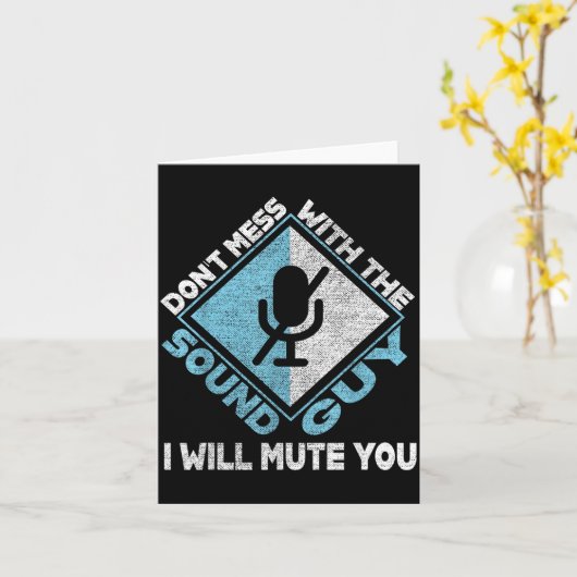 Don't Mess With The Sound Guy Sound Engineer カード (黄色い花)