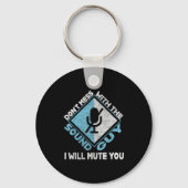 Don't Mess With The Sound Guy Sound Engineer  キーホルダー (正面)