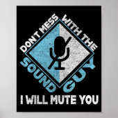 Don't Mess With The Sound Guy Sound Engineer ポスター (正面)