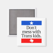 Don't Mess With Trans Kids Shirt Don't Mess With T マグネット (正面/裏面)