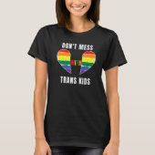 Don't Mess With Trans Kids Texas Protect Trans Kid Tシャツ (正面)