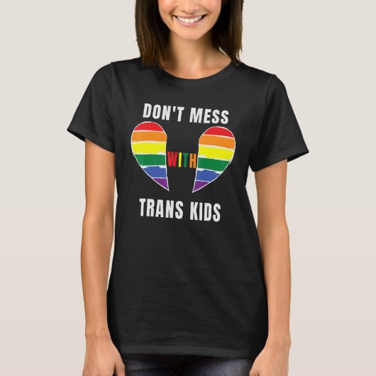 Don't Mess With Trans Kids Texas Protect Trans Kid Tシャツ (正面)