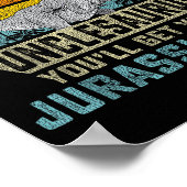 Don't Mess With Unclesaurus You'll Get Jurkicked U ポスター (角)