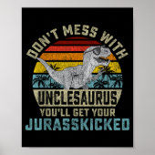 Don't Mess With Unclesaurus You'll Get Jurkicked U ポスター (正面)