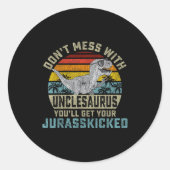 Don't Mess With Unclesaurus You'll Get Jurkicked U ラウンドシール (正面)