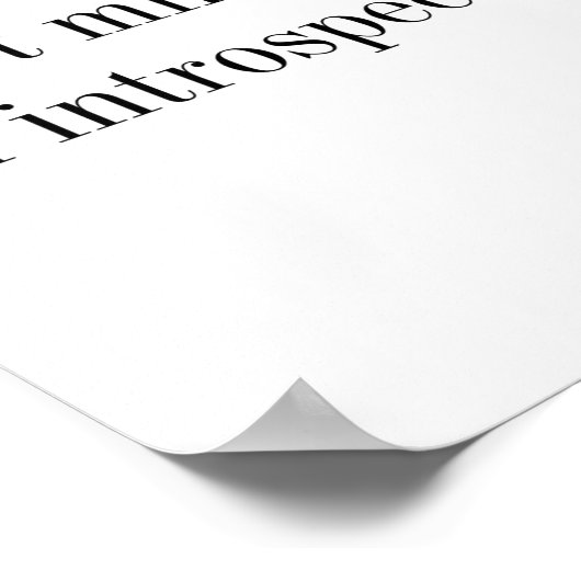 Dont Mind Me Im Introspective  ポスター (角)