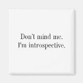 Dont Mind Me Im Introspective マグネット (正面)