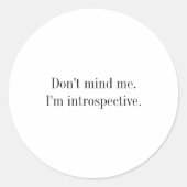 Dont Mind Me Im Introspective  ラウンドシール (正面)