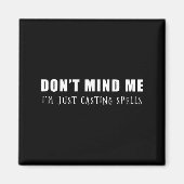 Don't Mind Me I'm Just Casting Spells  マグネット (正面)