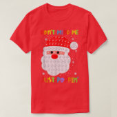 Dont Mind Me Poppin Funny Pop It Santa Fidget Chri Tシャツ (デザイン正面)