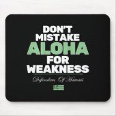 Don't Mistake Aloha For Weakness (on Back) マウスパッド (正面)