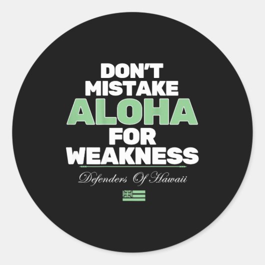 Don't Mistake Aloha For Weakness (on Back)  ラウンドシール (正面)