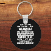 Don't Mistake My Kindness For Weakness  キーホルダー (正面)