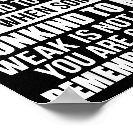 Don't Mistake My Kindness For Weakness  ポスター (角)