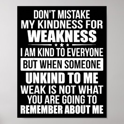 Don't Mistake My Kindness For Weakness  ポスター (正面)