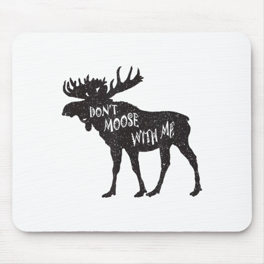 Don't Moose With Me Distressed Animal Lover Gift マウスパッド (正面)