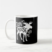 Don't Moose With Me Tee Cute Moose Funny Design Mo コーヒーマグカップ (左)
