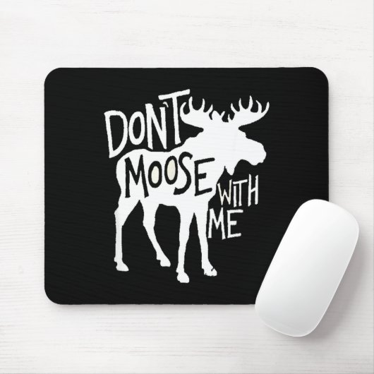 Don't Moose With Me Tee Cute Moose Funny Design Mo マウスパッド (マウス)