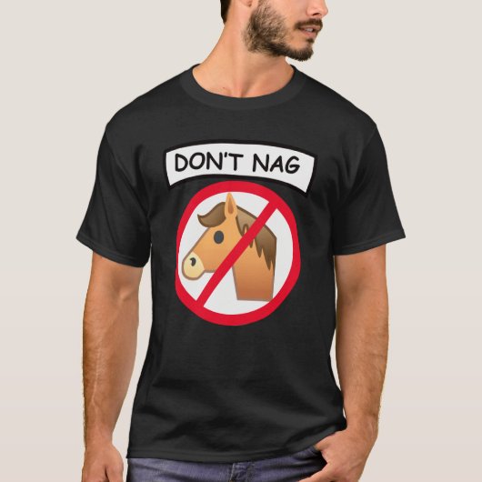 Don't Nag Joke Horse Riding Stables Equestrian Jo Tシャツ (正面)