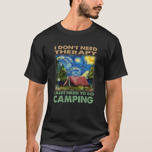 Don't Need Therapy Funny Quote Camping Lover Desig Tシャツ (正面)