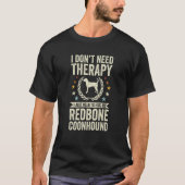 Don't Need Therapy Just Hug My Reds Redbone Coonho Tシャツ (正面)