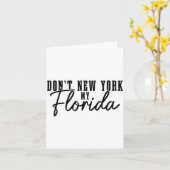 Don't New York My Florida Funny Florida Pride  カード (黄色い花)