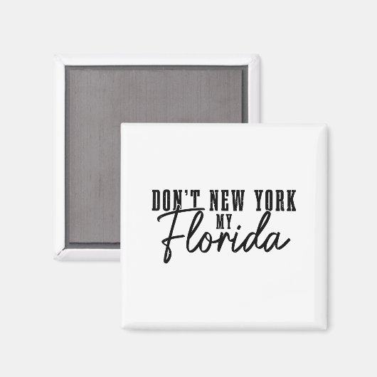 Don't New York My Florida Funny Florida Pride  マグネット (正面/裏面)