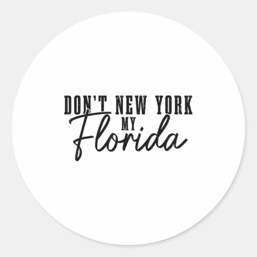 Don't New York My Florida Funny Florida Pride  ラウンドシール (正面)