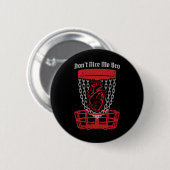 Don't Nice Me Bro Disc Golf Player Sket Anatomical 缶バッジ (正面&裏面)