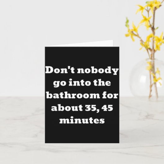 Don't Nobody Go Into The Bathroom For About 35, 45 カード (黄色い花)