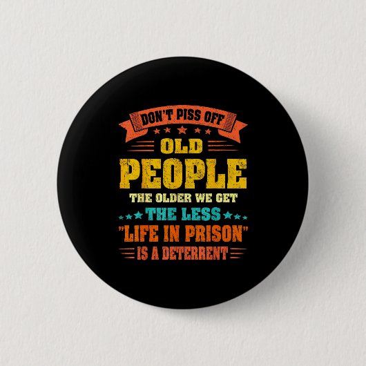 Don't Off Old People - 年をとればとるほど人生は楽に 缶バッジ (正面)