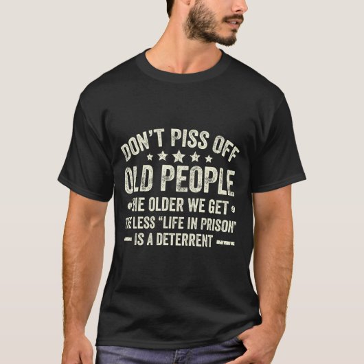 Don't Off Old People The Older We Get The Less Lif Tシャツ (正面)