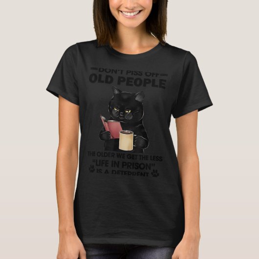 Don't Off Old People The Older We Get The Less Sma Tシャツ (正面)