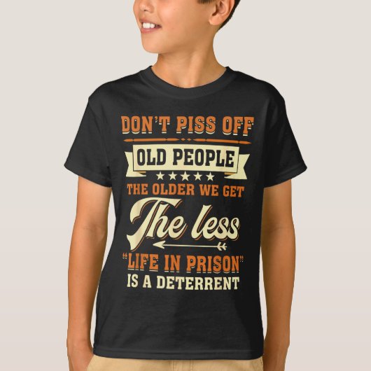 Dont Off People Older We Get The Less Life In Pris Tシャツ (正面)