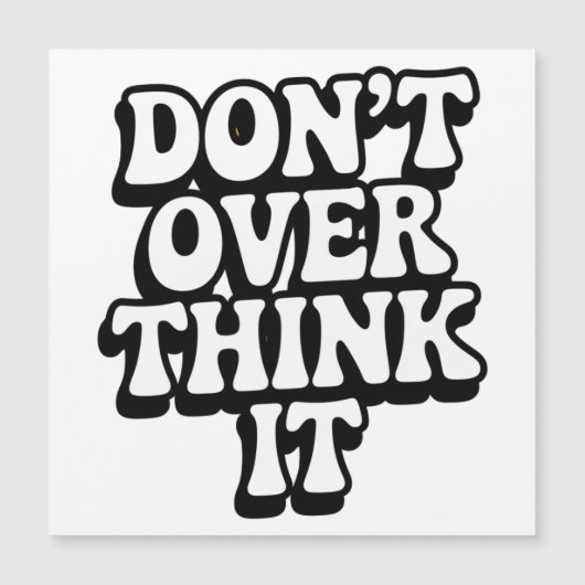Don't Over Think It!  (正面)