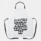 Don't Over Think It! エプロン (正面)