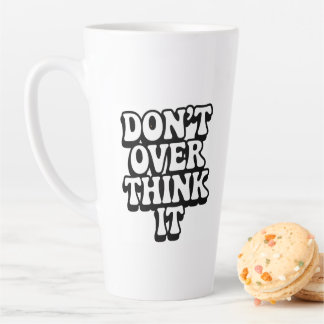 Don't Over Think It!  カフェラテマグ