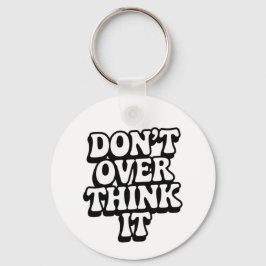 Don't Over Think It!  キーホルダー