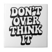 Don't Over Think It! タイル (正面)