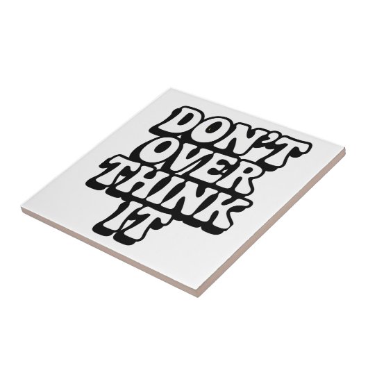 Don't Over Think It! タイル (側面)